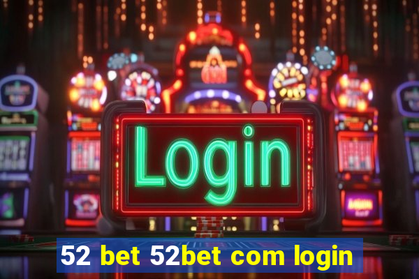 52 bet 52bet com login